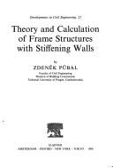 Cover of: Theory and calculation of frame structures with stiffening walls
