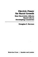 Electric power for rural growth by Douglas F. Barnes