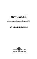 Cover of: God-walk: liberation shaping dogmatics