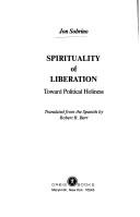 Cover of: Spirituality of liberation: toward political holiness