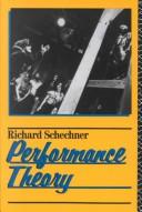 Cover of: Performance theory by Richard Schechner