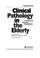 Cover of: Clinical pathology in the elderly