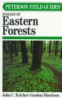 Cover of: A field guide to eastern forests, North America by John C. Kricher