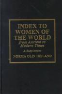 Cover of: Index to women of the world from ancient to modern times: a supplement