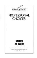 Cover of: Professional choices: values at work
