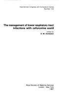 Cover of: The Management of lower respiratory tract infections with cefuroxime axetil