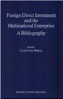 Cover of: Foreign direct investment and the multinational enterprise: a bibliography