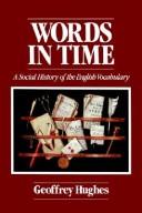 Cover of: Words in time: a social history of the English vocabulary