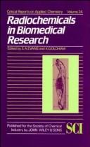 Radiochemicals in biomedical research by E. Anthony Evans, K. G. Oldham