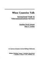 Cover of: When countries talk by Jonathan David Aronson