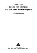Cover of: Louise von François and Die letzte Reckenburgerin: a feminist reading
