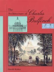 Cover of: The Architecture of Charles Bulfinch by Harold Kirker, Harold Kirker