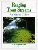 Cover of: Reading trout streams: an Orvis guide