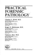 Cover of: Practical forensic pathology by Charles V. Wetli