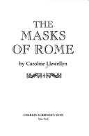 Cover of: The masks of Rome