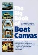 The Big Book of Boat Canvas by Karen Lipe