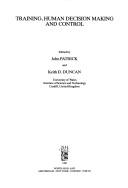 Cover of: Training, human decision making, and control by edited by John Patrick and Keith D. Duncan.