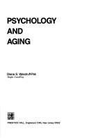 Cover of: Psychology and aging by Diana S. Woodruff-Pak
