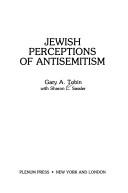 Cover of: Jewish perceptions of antisemitism by Gary A. Tobin