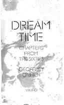 Cover of: Dream time by Geoffrey O'Brien