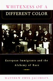 Cover of: Whiteness of a different color by Matthew Frye Jacobson