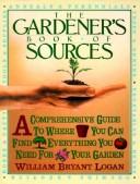 The gardener's book of sources by William Bryant Logan