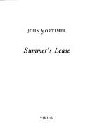 Cover of: Summer's lease by John Mortimer