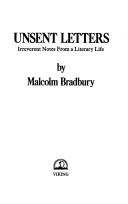 Cover of: Unsent letters by Malcolm Bradbury