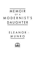 Cover of: Memoir of a modernist's daughter by Eleanor C. Munro