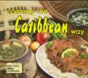 Cover of: Cooking the Caribbean way