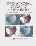 Operational organic chemistry by John W. Lehman