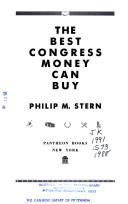 Cover of: The best Congress money can buy by Philip M. Stern