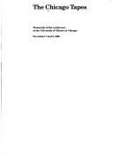 Cover of: The Chicago tapes: transcript of the conference at the University of Illinois at Chicago, November 7 and 8, 1986.