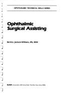 Cover of: Ophthalmic surgical assisting by Bernice Jackson-Williams