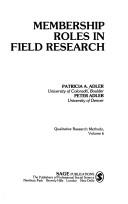 Cover of: Membership roles in field research by Patricia A. Adler