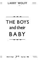 Cover of: The boys and their baby by Larry Wolff