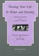 Cover of: Trusting your life to water and eternity: twenty poems of Olav H. Hauge