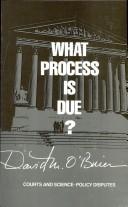 Cover of: What process is due?: courts and science-policy disputes