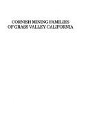Cover of: Cornish mining families of GrassValley, California by Shirley Ewart