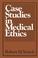Cover of: Case Studies in Medical Ethics