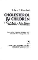 Cover of: Cholesterol and children by Robert E. Kowalski