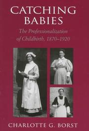 Cover of: Catching babies by Charlotte G. Borst