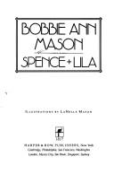 Cover of: Spence + Lila by Bobbie Ann Mason