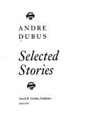 Cover of: Selected stories by André Dubus