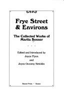 Cover of: Frye Street & environs: the collected works of Marita Bonner