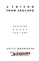 Cover of: A friend from England by Anita Brookner