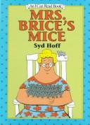 Cover of: Mrs. Brice's mice by Syd Hoff