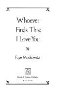 Cover of: Whoever finds this: I love you