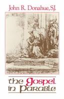 Cover of: The gospel in parable by John R. Donahue