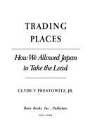 Cover of: Trading places by Clyde V. Prestowitz
